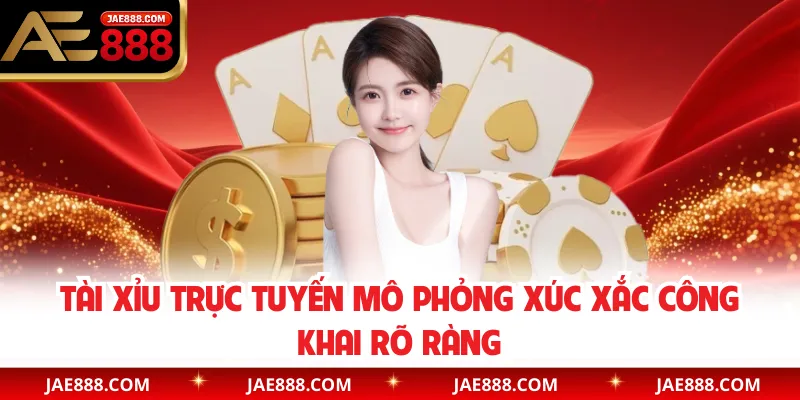 Tài xỉu trực tuyến mô phỏng xúc xắc công khai rõ ràng